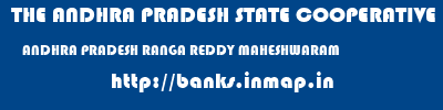 THE ANDHRA PRADESH STATE COOPERATIVE BANK LIMITED  ANDHRA PRADESH RANGA REDDY MAHESHWARAM   banks information 
